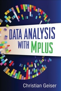 Enlarge image Cover: Data Analysis with Mplus - Guilford Press