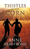 Cover: Thistles in the Corn - Authorhouse UK