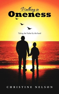 Enlarge image Cover: Walking in Oneness - AuthorHouse