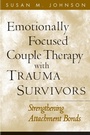 Bild: Emotionally Focused Couple Therapy with Trauma Survivors - The Guilford Press