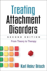 Enlarge image Cover: Treating Attachment Disorders, Second Edition - Guilford Press