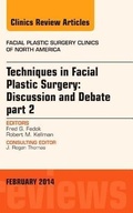 Cover: Techniques in Facial Plastic Surgery: Discussion and Debate, Part II, An Issue of Facial Plastic Surgery Clinics: Volume 22-1 - Elsevier