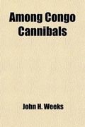 Cover: Boloki and Other Congo Tribes; Experiences, Impressions and Adventures During a Thirty Years' Sojourn Amongst the Boloki and Other Congo Tribes - General Books