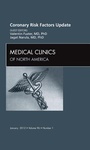 Cover: Coronary Risk Factors Update, An Issue of Medical Clinics: Volume 96-1 - Saunders
