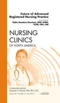 Cover: Future of Advanced Registered Nursing Practice, An Issue of Nursing Clinics: Volume 47-2 - Saunders