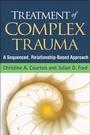 Cover: Treatment of Complex Trauma - Guilford Press