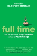 Cover: Full Time: The Secret Life Of Tony Cascarino - Simon & Schuster Ltd