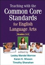 Cover: Teaching with the Common Core Standards for English Language Arts, Grades 3-5 - Guilford Press