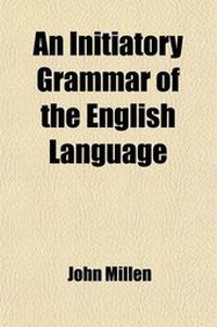 Enlarge image Cover: An Initiatory Grammar of the English Language - General Books