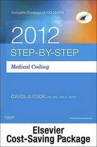 Abbildung von: Step-By-Step Medical Coding 2012 Edition - Text, Workbook, 2013 ICD-9-CM, for Physicians, Volumes 1 and 2 Professional Edition (Spiral Bound) and 2012 CPT Professional Edition Package - Saunders