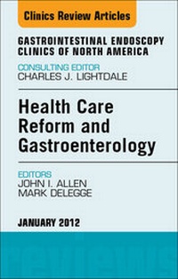Abbildung von: Health Care Reform and Gastroenterology, An Issue of Gastrointestinal Endoscopy Clinics - Saunders