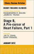 Cover: Stage B, a Pre-cursor of Heart Failure, An Issue of Heart Failure Clinics - Saunders