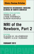 Cover: MRI of the Newborn, Part 2, An Issue of Magnetic Resonance Imaging Clinics - Saunders