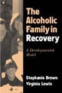 Cover: The Alcoholic Family in Recovery - Guilford Publications