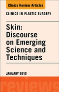 Cover: Skin: Discourse on Emerging Science and Techniques, An Issue of Clinics in Plastic Surgery - Saunders