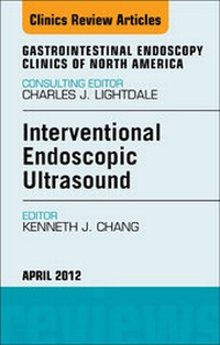 Abbildung von: Interventional Endoscopic Ultrasound, An Issue of Gastrointestinal Endoscopy Clinics - Saunders