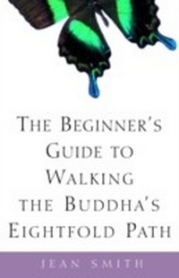Enlarge image Cover: The Beginner's Guide to Walking the Buddha's Eightfold Path - Harmony/Rodale/Convergent