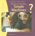 Cover: What Do You Know About Simple Machines? - PowerKids Press