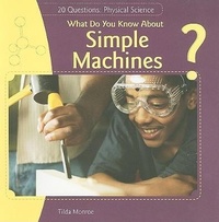 Enlarge image Cover: What Do You Know About Simple Machines? - PowerKids Press