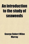 Cover: An Introduction to the Study of Seaweeds - General Books
