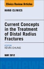 Cover: Current Concepts in the Treatment of Distal Radius Fractures, An Issue of Hand Clinics - Saunders