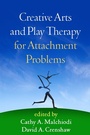 Cover: Creative Arts and Play Therapy for Attachment Problems - The Guilford Press