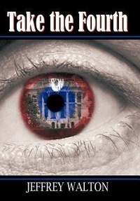 Enlarge image Cover: Take the Fourth - AuthorHouse
