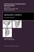 Cover: Controversies in Female Pelvic Reconstruction, An Issue of Urologic Clinics - Saunders