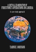 Cover: A Critical Examination of Firestone's Operations in Liberia - AuthorHouse