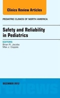 Cover: Safety and Reliability in Pediatrics, An Issue of Pediatric Clinics: Volume 59-6 - Saunders