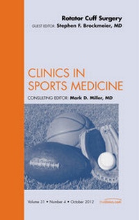 Abbildung von: Rotator Cuff Surgery, An Issue of Clinics in Sports Medicine - Saunders
