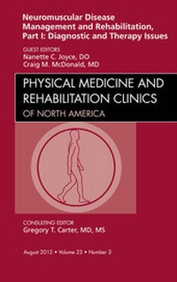 Abbildung von: Neuromuscular Disease Management and Rehabilitation, Part I: Diagnostic and Therapy Issues, an Issue of Physical Medicine and Rehabilitation Clinics - E-Book - Saunders