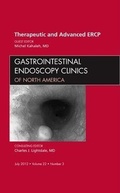 Cover: Therapeutic and Advanced ERCP, An Issue of Gastrointestinal Endoscopy Clinics: Volume 22-3 - Saunders