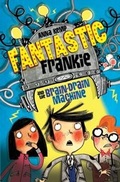 Cover: Fantastic Frankie and the Brain-Drain Machine - Simon & Schuster Children's