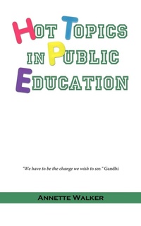 Enlarge image Cover: Hot Topics in Public Education - iUniverse