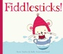 Cover: Fiddlesticks! - Simon & Schuster Children's