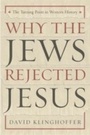 Cover: Why the Jews Rejected Jesus - Harmony/Rodale/Convergent