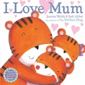 Cover: I Love Mum - Simon & Schuster Children's