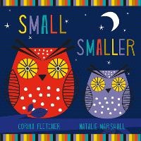 Enlarge image Cover: Small, Smaller, Smallest - Simon & Schuster Childrens Books