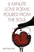 Cover: 2 Minute Love Poems Poured from the Soul - AuthorHouse