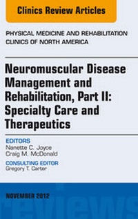 Abbildung von: Neuromuscular Disease Management and Rehabilitation, Part II: Specialty Care and Therapeutics, an Issue of Physical Medicine and Rehabilitation Clinics, E-Book - Saunders