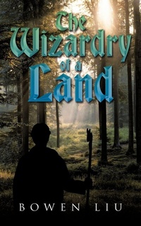 Enlarge image Cover: The Wizardry of A Land - AuthorHouse