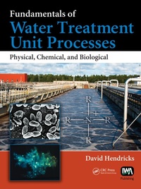Enlarge image Cover: Fundamentals of Water Treatment Unit Processes - CRC Press