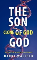 Cover: The Son of God, the Clone of God - iUniverse