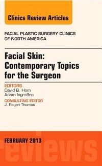 Enlarge image Cover: Facial Skin: Contemporary Topics for the Surgeon, An Issue of Facial Plastic Surgery Clinics: Volume 21-1 - Elsevier