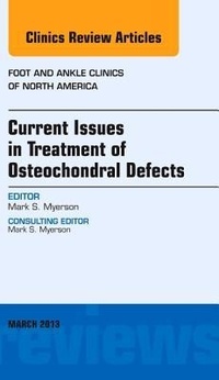 Abbildung von: Current Issues in Treatment of Osteochondral Defects, An Issue of Foot and Ankle Clinics: Volume 18-1 - Elsevier