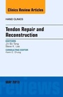 Cover: Tendon Repair and Reconstruction, An Issue of Hand Clinics: Volume 29-2 - Elsevier