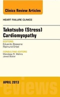 Cover: Takotsubo (Stress) Cardiomyopathy, An Issue of Heart Failure Clinics: Volume 9-2 - Elsevier