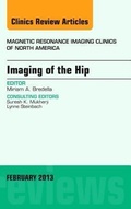 Cover: Imaging of the Hip, An Issue of Magnetic Resonance Imaging Clinics - Elsevier