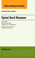Cover: Spinal Cord Diseases, An Issue of Neurologic Clinics: Volume 31-1 - Elsevier